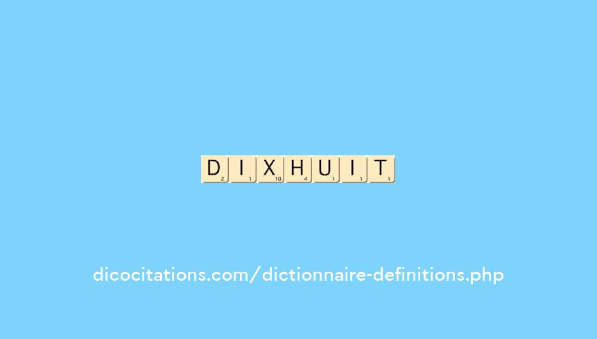 dix-huit