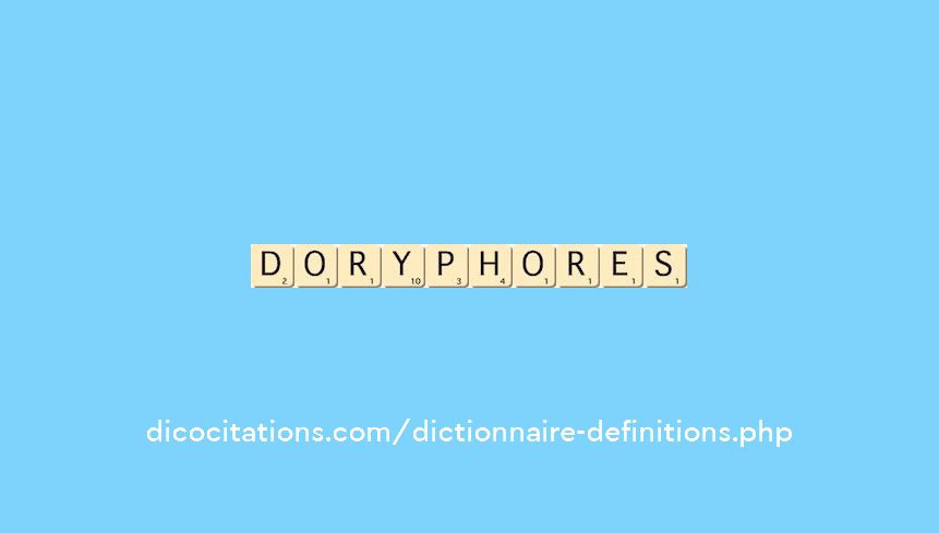 doryphores doryphores