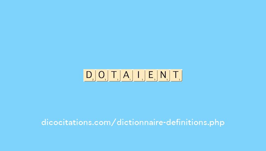dotaient dotaient