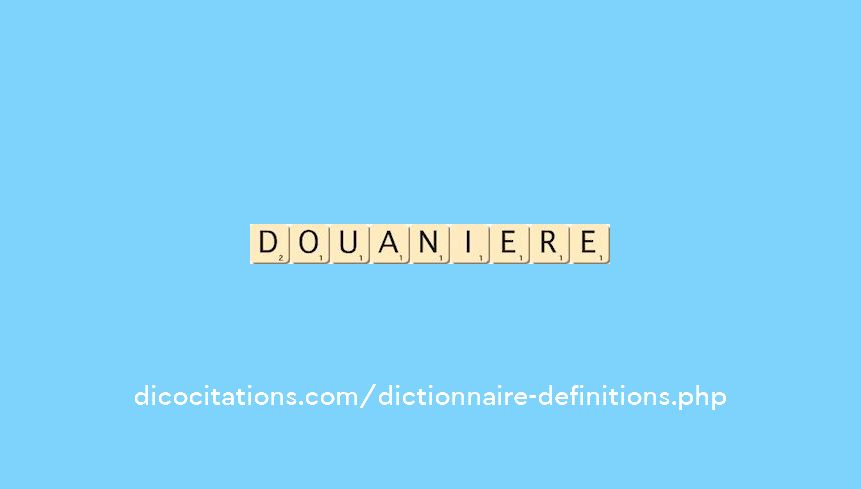 douaniere douaniere