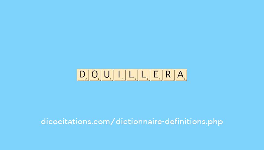 douillera douillera