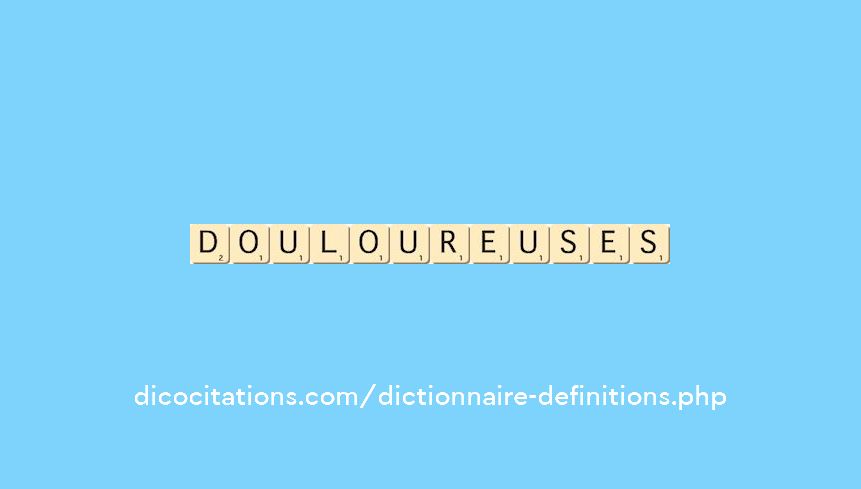 douloureuses douloureuses