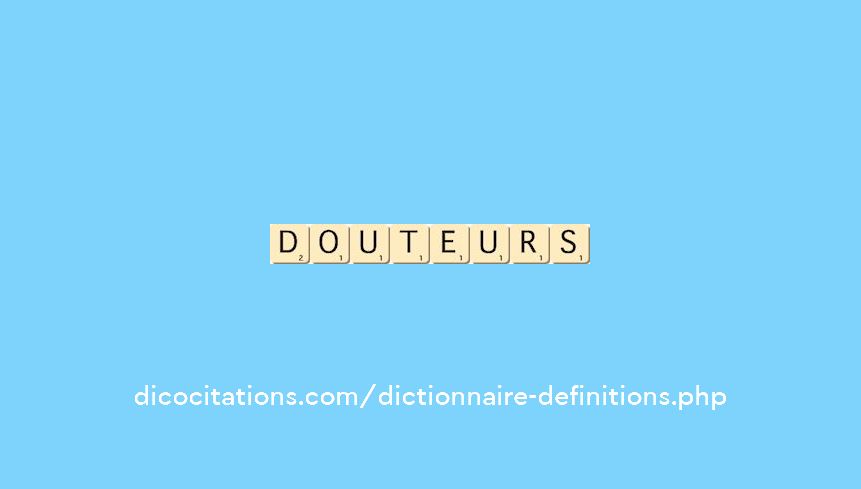 douteurs douteurs