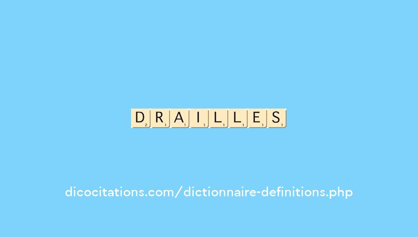 drailles drailles