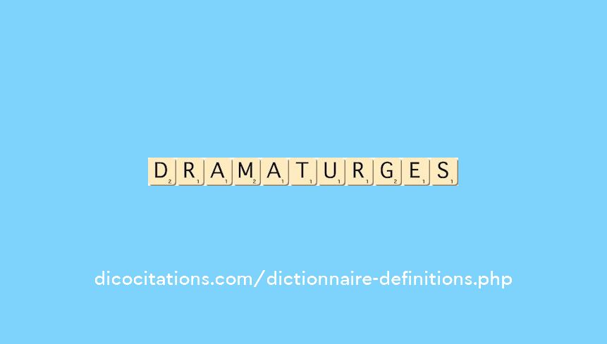 dramaturges