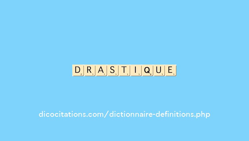 drastique