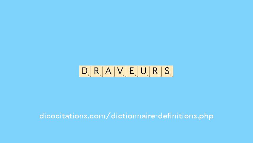 draveurs draveurs