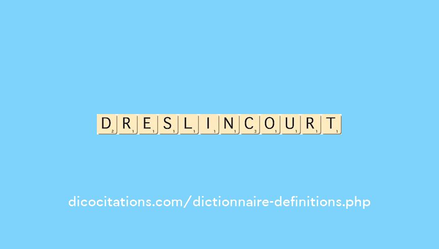 dreslincourt