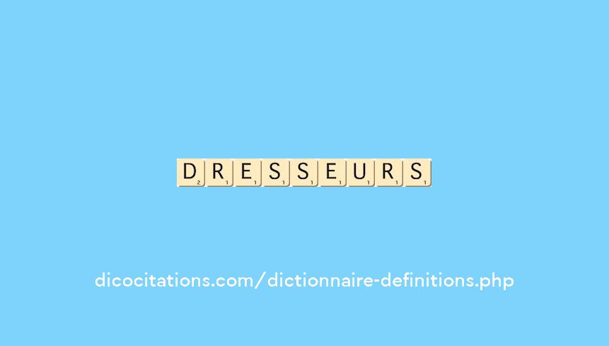 dresseurs dresseurs
