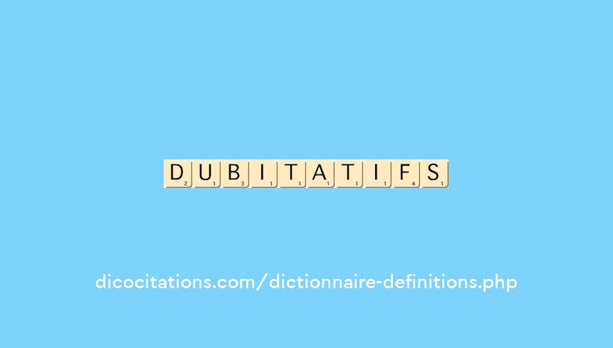 dubitatifs dubitatifs