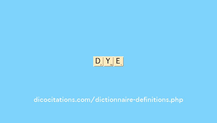 dye
