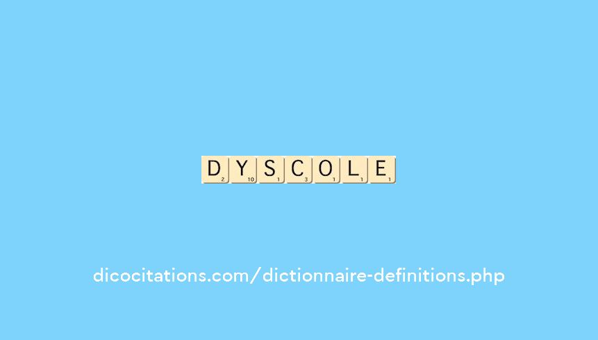dyscole