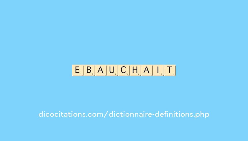 ebauchait ebauchait