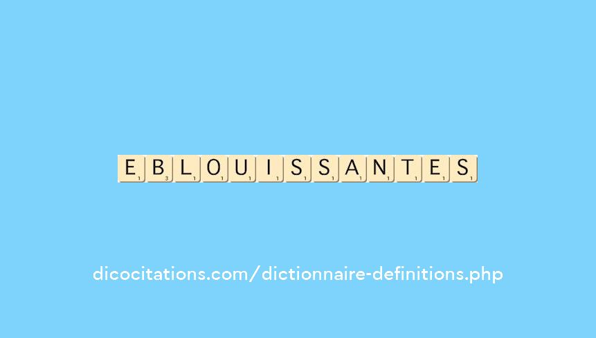eblouissantes