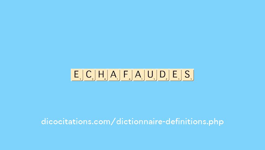 echafaudes echafaudes