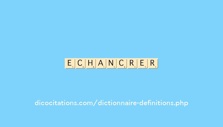 echancrer