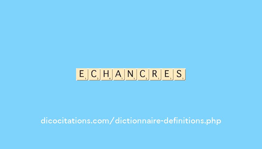 echancres echancres