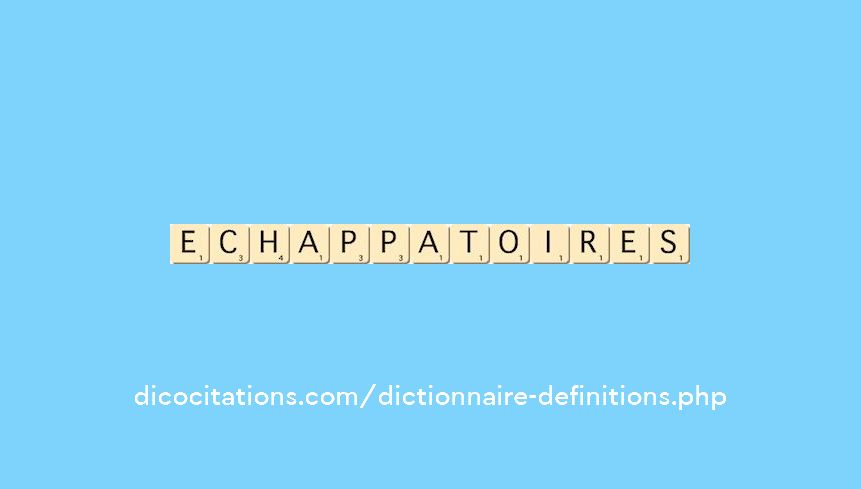 echappatoires echappatoires