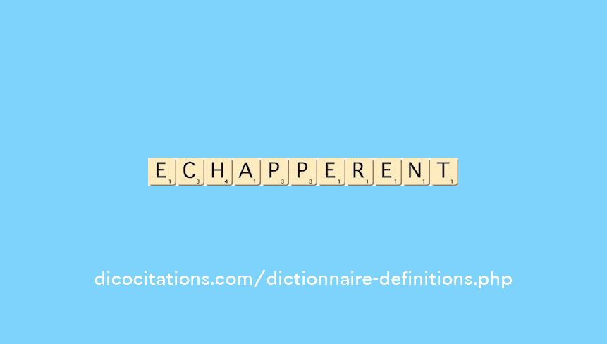 echapperent echapperent