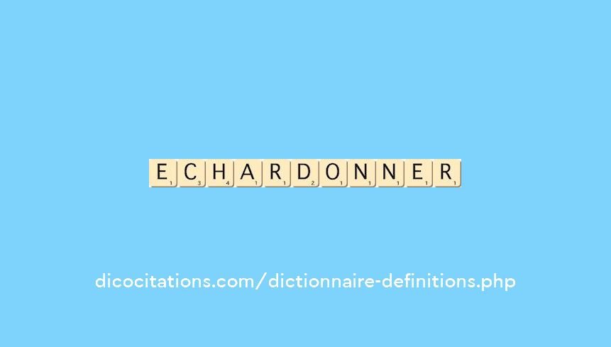 echardonner