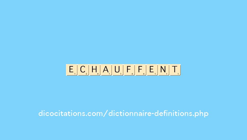 echauffent