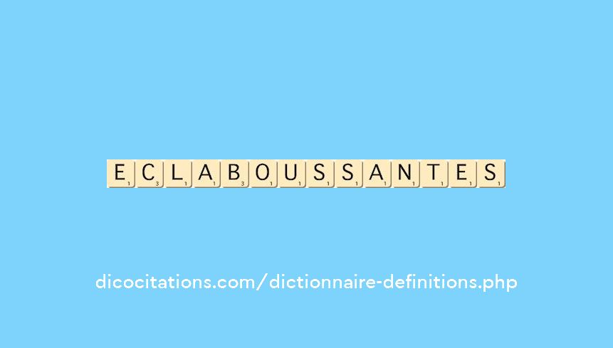 eclaboussantes eclaboussantes
