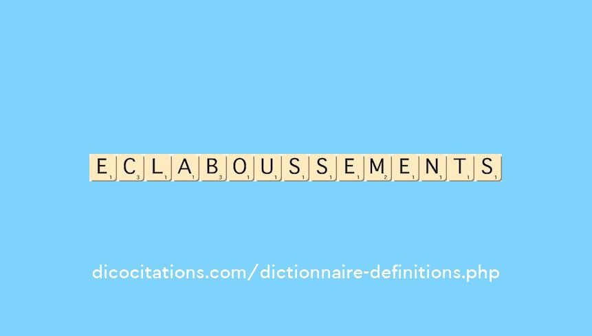eclaboussements eclaboussements