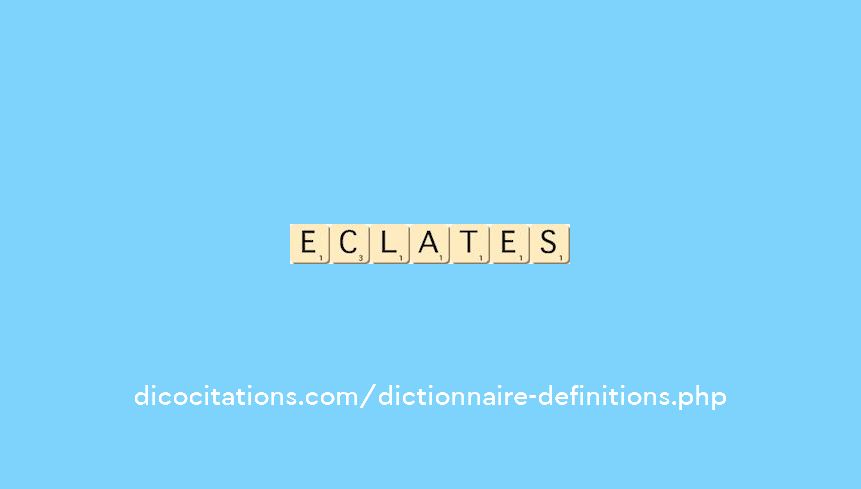 eclates eclates