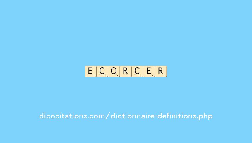 ecorcer