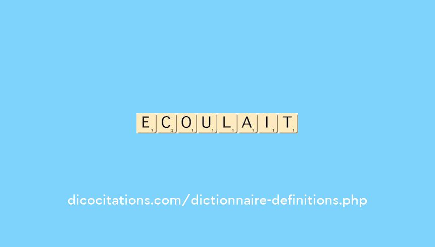 ecoulait ecoulait