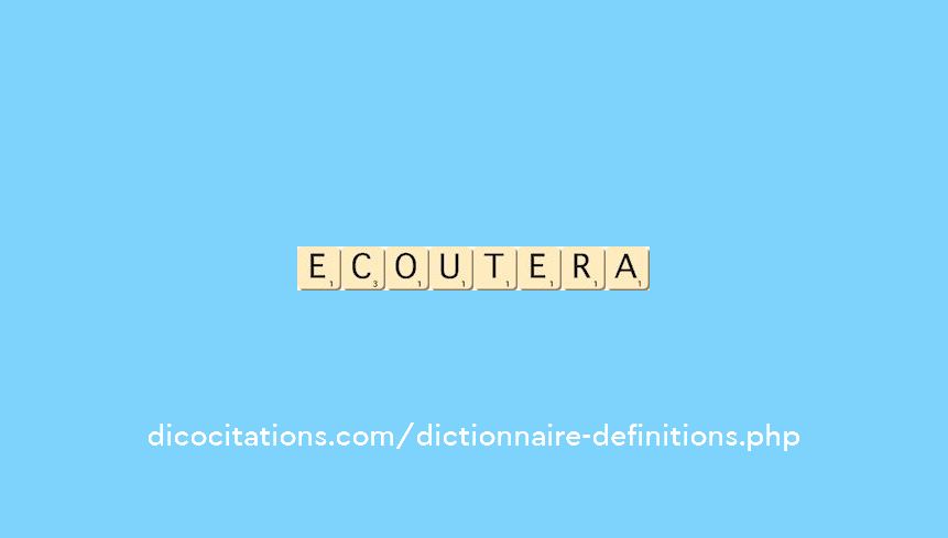 ecoutera ecoutera