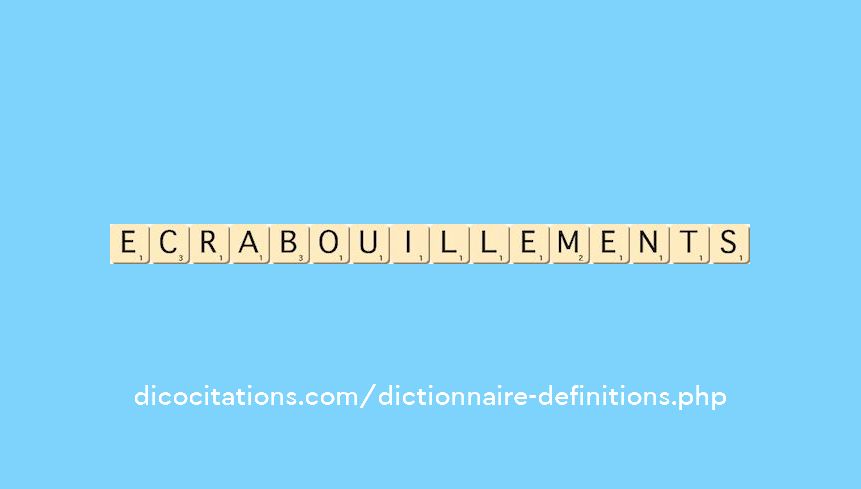 ecrabouillements ecrabouillements