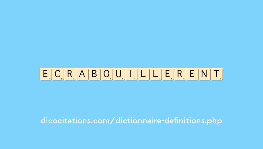 ecrabouillerent ecrabouillerent