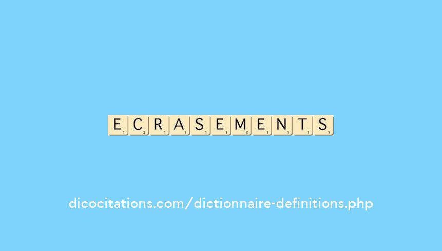 ecrasements ecrasements