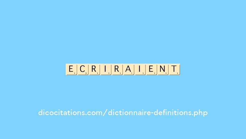 ecriraient ecriraient