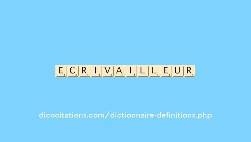 ecrivailleur ecrivailleur