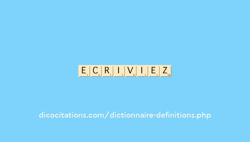 ecriviez ecriviez
