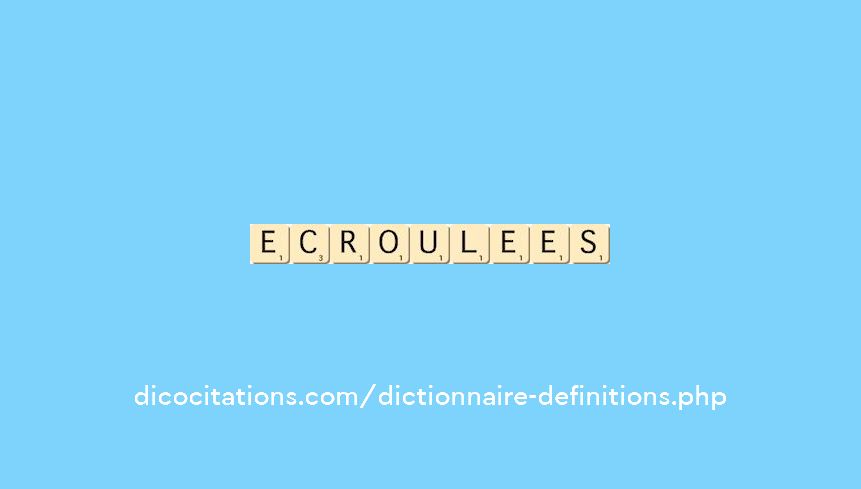 ecroulees ecroulees