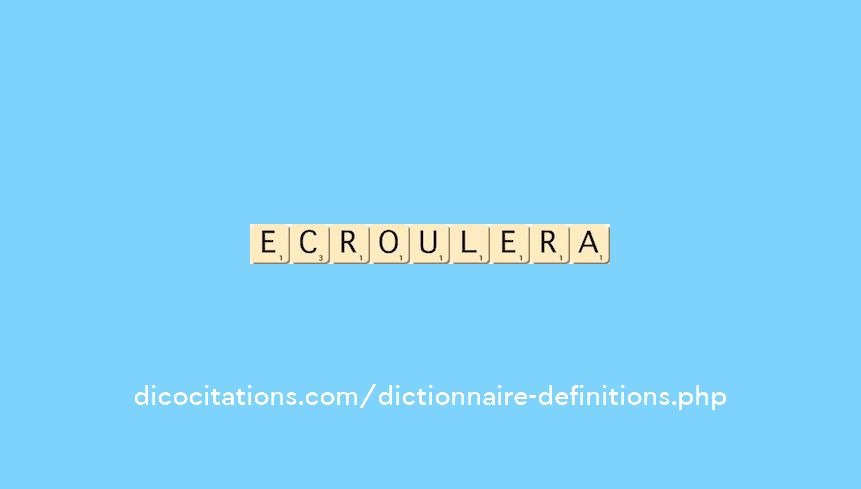 ecroulera ecroulera