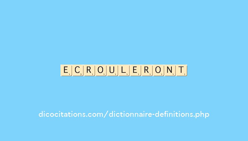 ecrouleront ecrouleront
