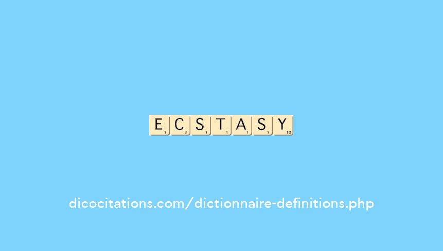 ecstasy ecstasy