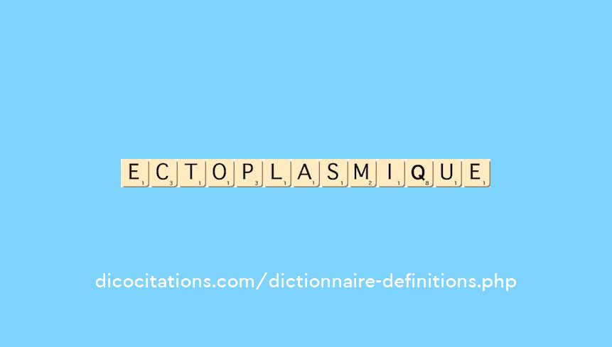 ectoplasmique ectoplasmique