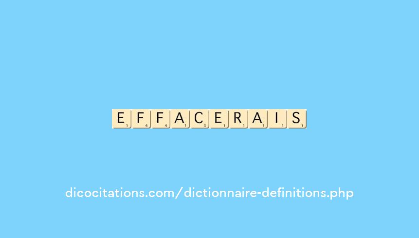 effacerais effacerais