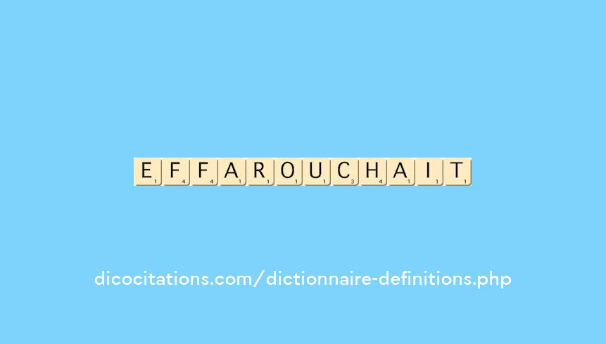 effarouchait effarouchait