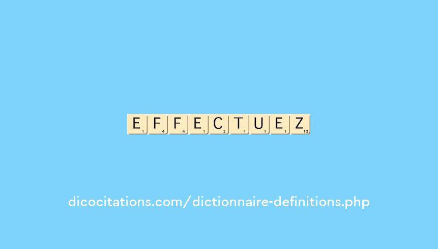effectuez