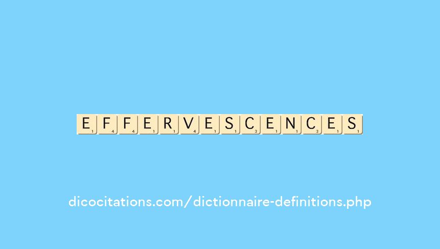 effervescences effervescences