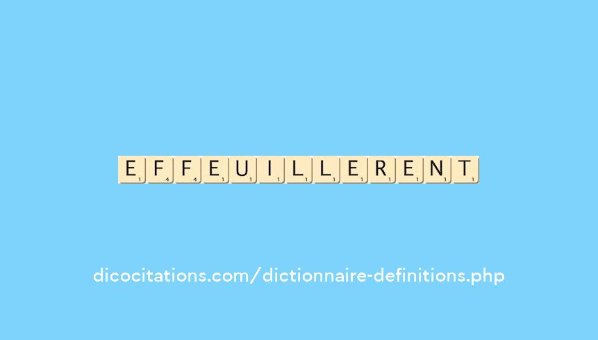 effeuillerent effeuillerent