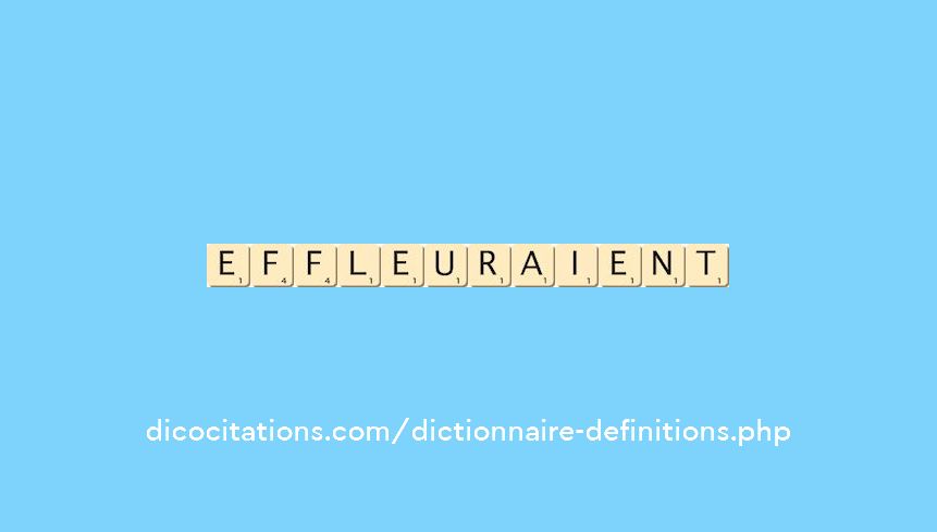 effleuraient effleuraient