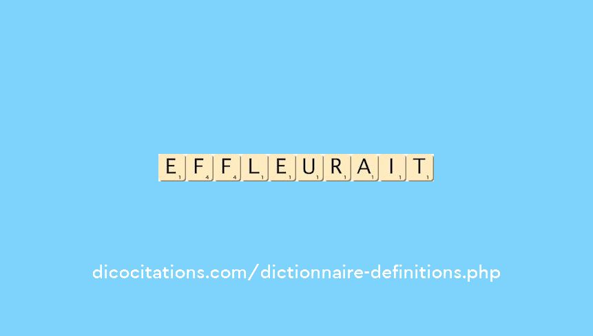 effleurait effleurait