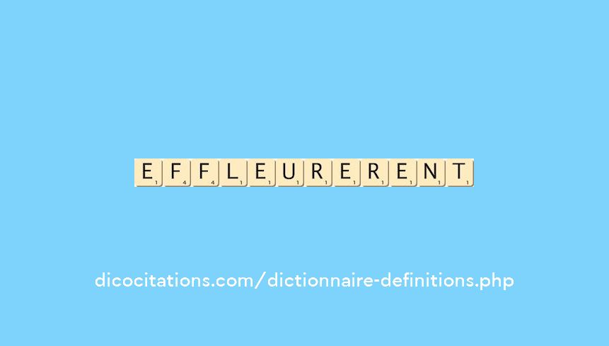effleurerent effleurerent